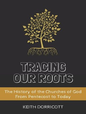 cover image of Tracing Our Roots--The History of the Churches of God From Pentecost to Today